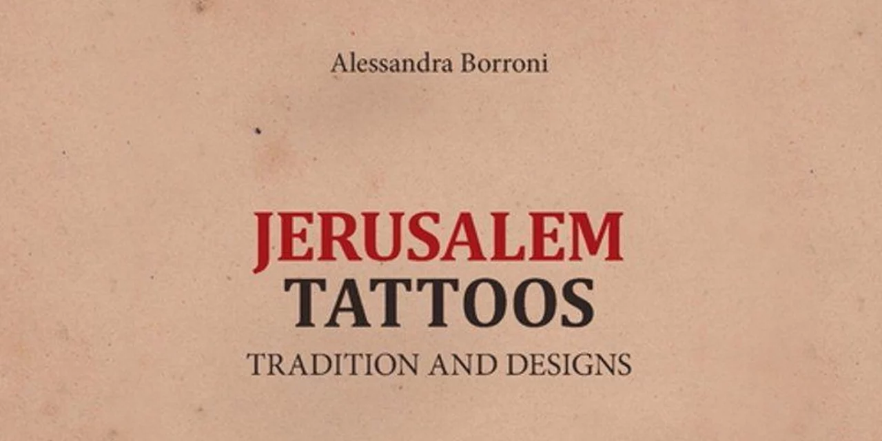 Jerusalem Tattoos : tradition and designs d’Alessandra Borroni