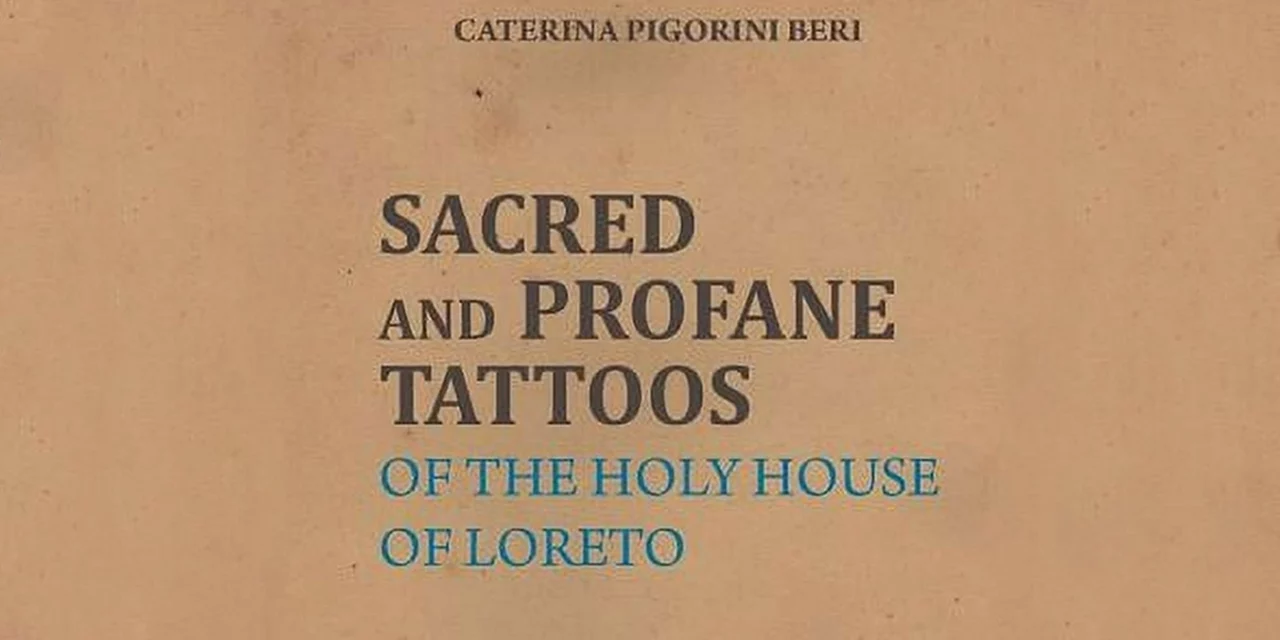 Sacred and Profane Tattoos : of the Holy House of Loreto par Caterina Pigorini Beri, traduit par Alessandra Borroni