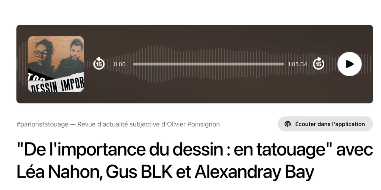 « De l&rsquo;importance du dessin : en tatouage » avec Léa Nahon, Gus BLK et Alexandray Bay